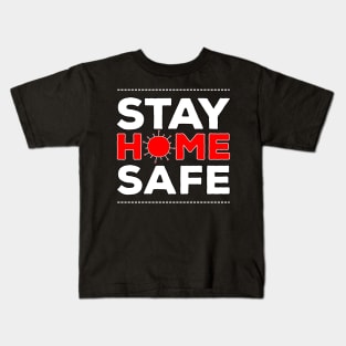 Stay Home Stay Safe from Corona virus Kids T-Shirt